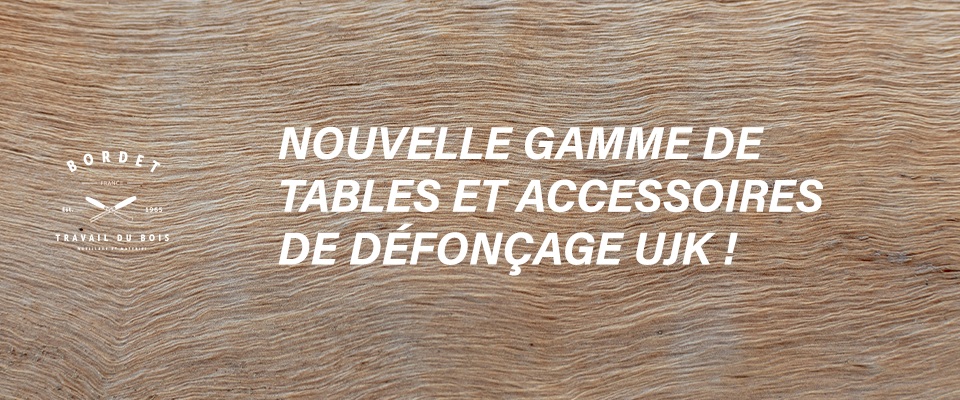 Table de défonceuse UJK